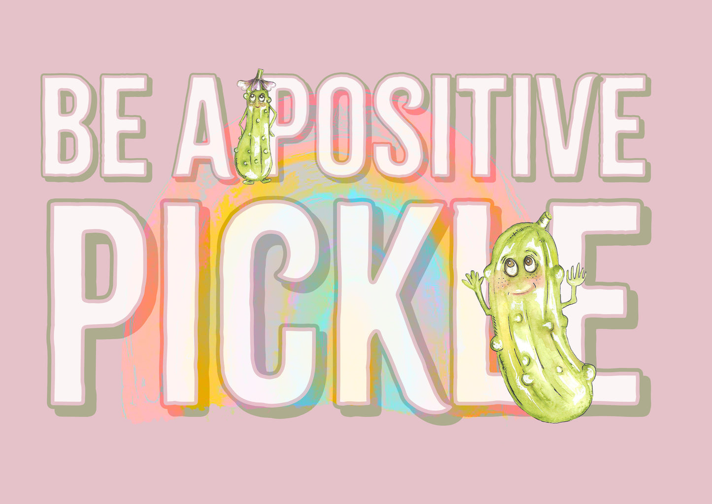 Positive Pickle Art Print