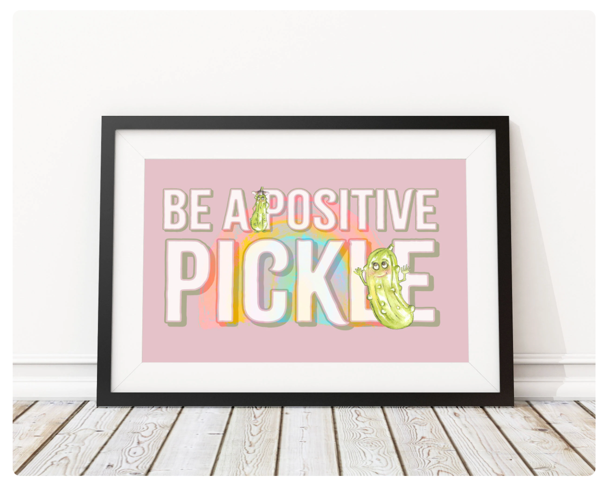 Positive Pickle Art Print